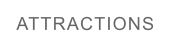 ATTRACTIONS